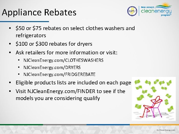 Appliance Rebates • $50 or $75 rebates on select clothes washers and refrigerators •