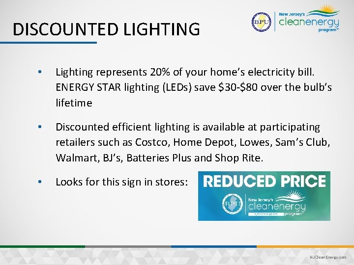 DISCOUNTED LIGHTING • Lighting represents 20% of your home’s electricity bill. ENERGY STAR lighting