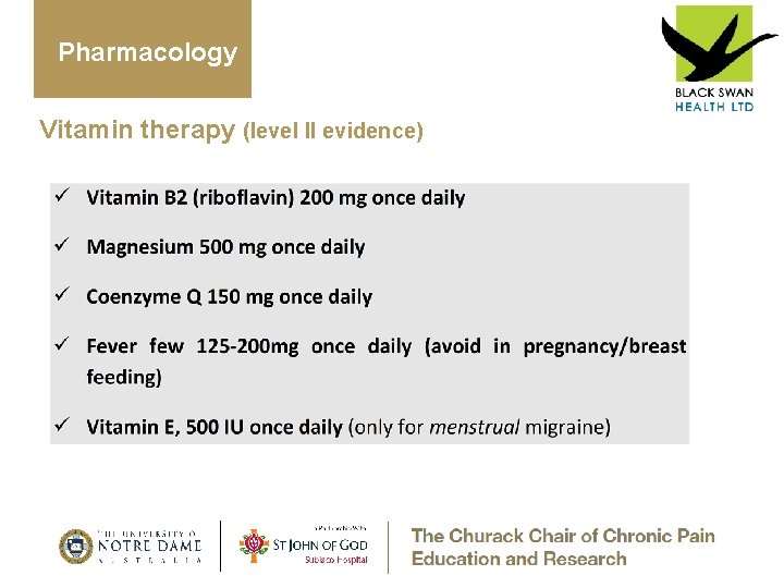 Pharmacology Vitamin therapy (level II evidence) 