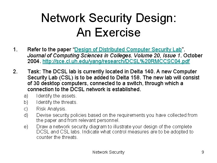 Network Security Design: An Exercise 1. Refer to the paper “Design of Distributed Computer