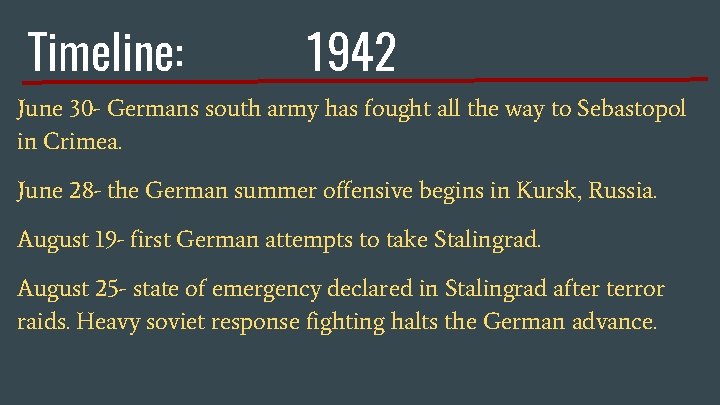 Timeline: 1942 June 30 - Germans south army has fought all the way to