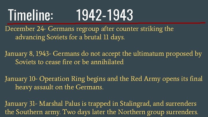 Timeline: 1942 -1943 December 24 - Germans regroup after counter striking the advancing Soviets