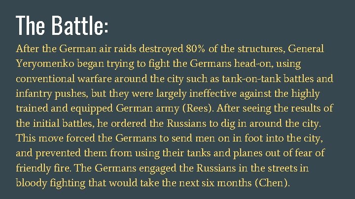 The Battle: After the German air raids destroyed 80% of the structures, General Yeryomenko