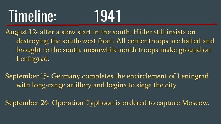 Timeline: 1941 August 12 - after a slow start in the south, Hitler still