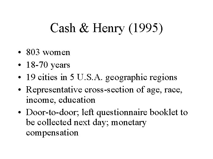Cash & Henry (1995) • • 803 women 18 -70 years 19 cities in