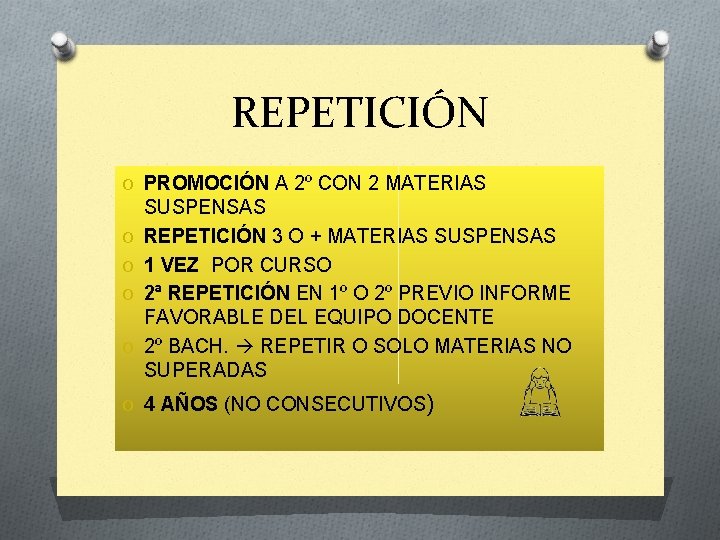 REPETICIÓN O PROMOCIÓN A 2º CON 2 MATERIAS O O SUSPENSAS REPETICIÓN 3 O