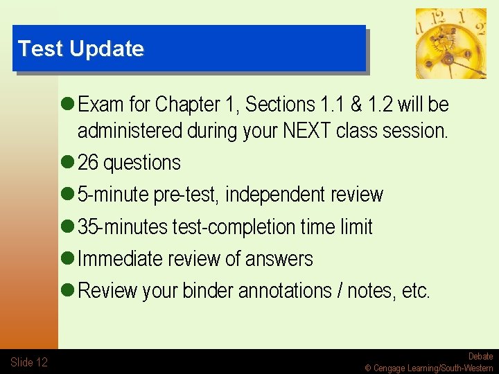 Test Update l Exam for Chapter 1, Sections 1. 1 & 1. 2 will