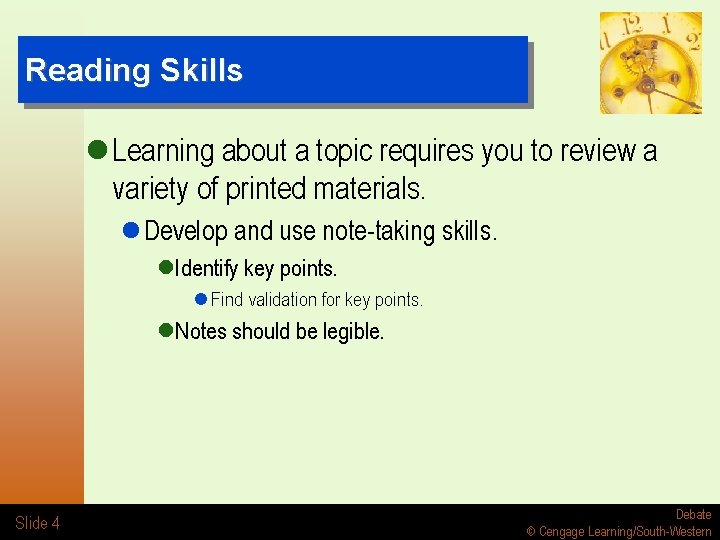 Reading Skills l Learning about a topic requires you to review a variety of