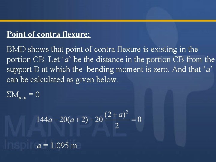 Point of contra flexure: BMD shows that point of contra flexure is existing in