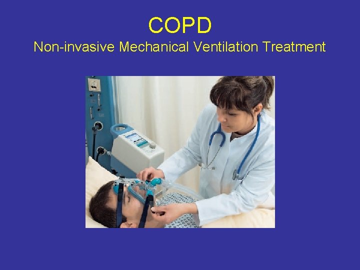 COPD Non-invasive Mechanical Ventilation Treatment 