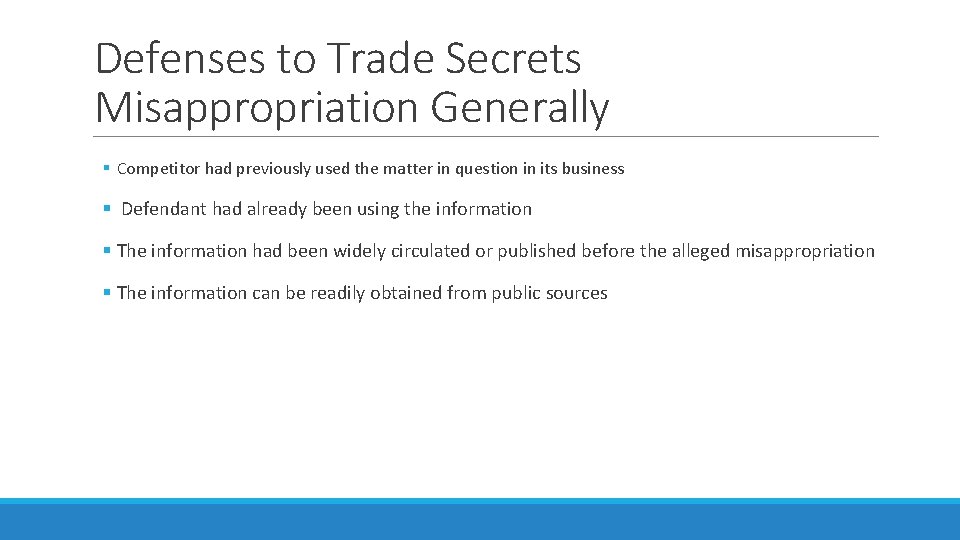 Defenses to Trade Secrets Misappropriation Generally § Competitor had previously used the matter in