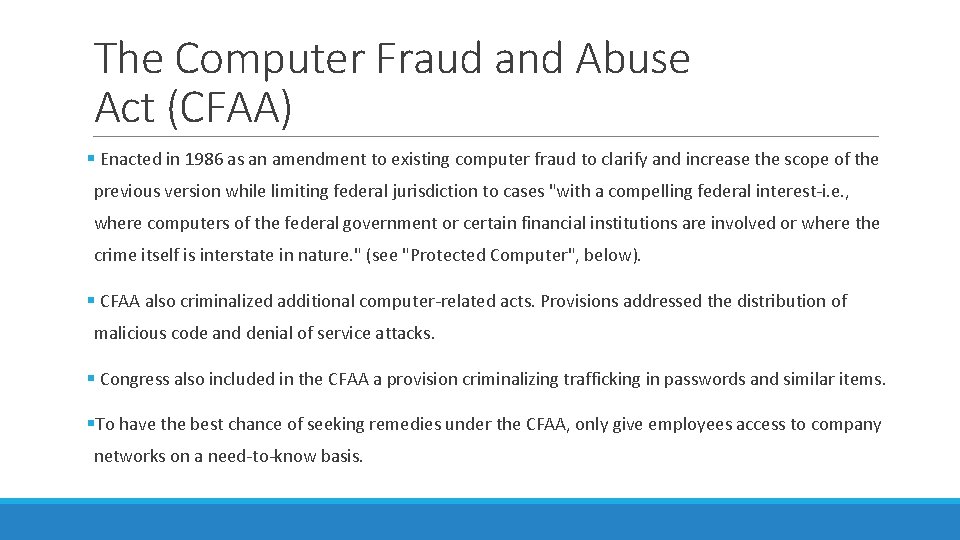 The Computer Fraud and Abuse Act (CFAA) § Enacted in 1986 as an amendment
