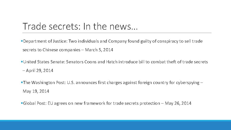 Trade secrets: In the news… §Department of Justice: Two individuals and Company found guilty