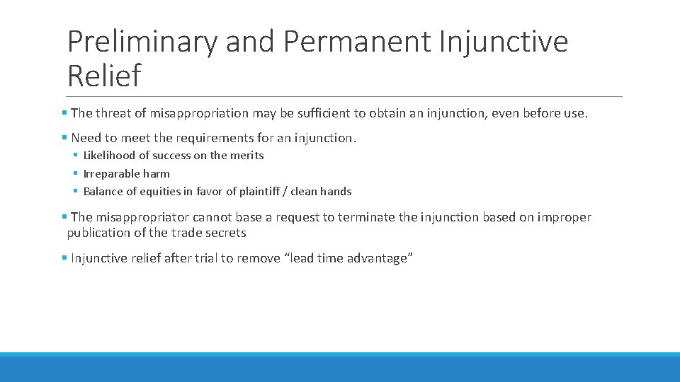 Preliminary and Permanent Injunctive Relief § The threat of misappropriation may be sufficient to