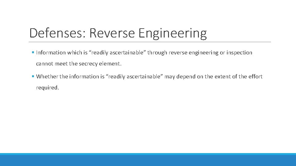 Defenses: Reverse Engineering § Information which is “readily ascertainable” through reverse engineering or inspection