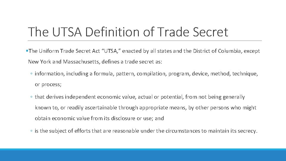 The UTSA Definition of Trade Secret §The Uniform Trade Secret Act “UTSA, ” enacted