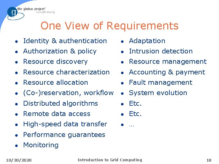 One View of Requirements l Identity & authentication l Adaptation l Authorization & policy