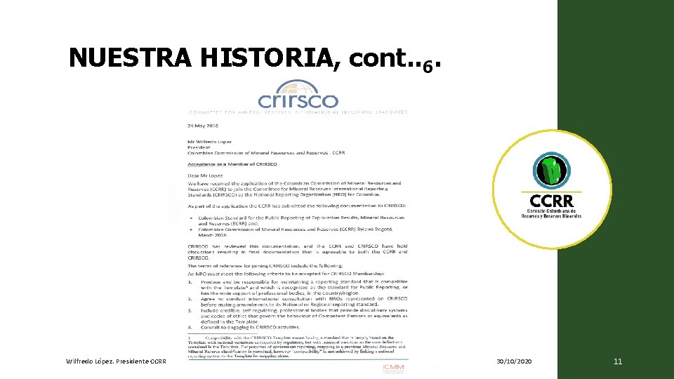 NUESTRA HISTORIA, cont. . 6. Wilfredo López. Presidente CCRR 30/10/2020 11 NUESTRA HISTORIA, cont. . 6. Wilfredo López. Presidente CCRR 30/10/2020 11