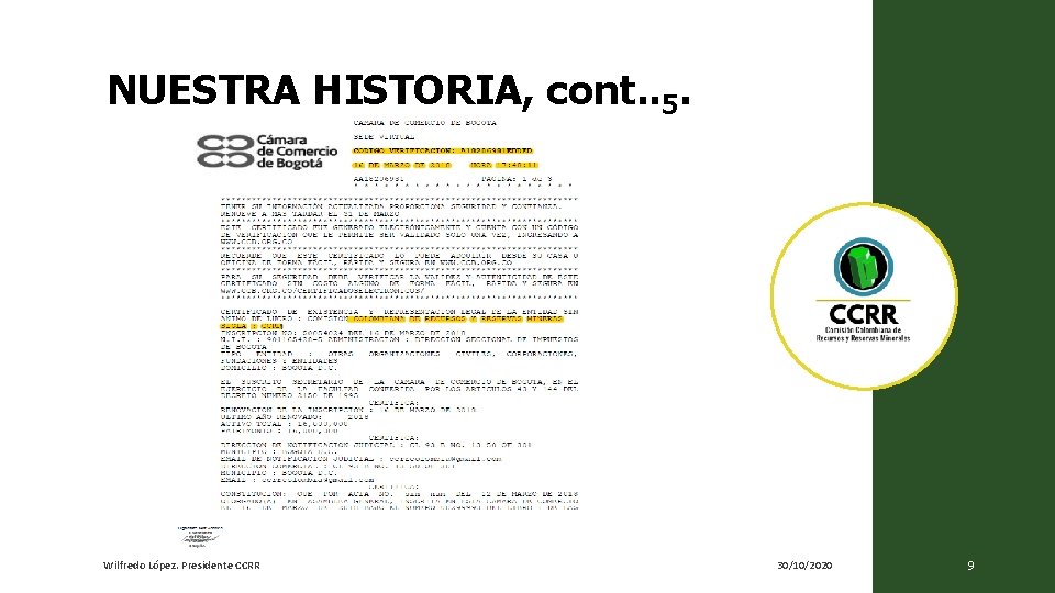 NUESTRA HISTORIA, cont. . 5. Wilfredo López. Presidente CCRR 30/10/2020 9 NUESTRA HISTORIA, cont. . 5. Wilfredo López. Presidente CCRR 30/10/2020 9