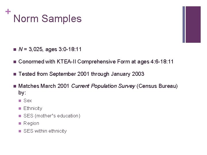 + Norm Samples n N = 3, 025, ages 3: 0 -18: 11 n