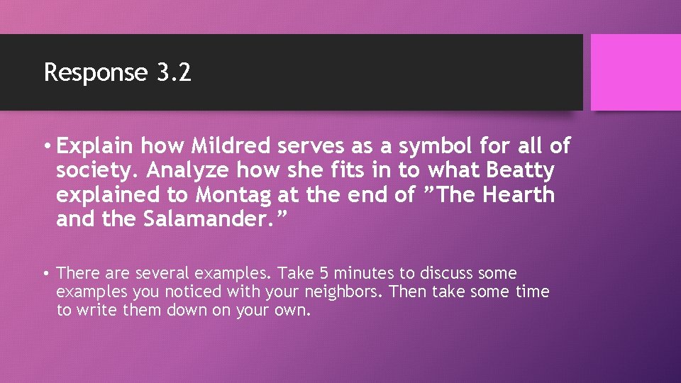 Response 3. 2 • Explain how Mildred serves as a symbol for all of