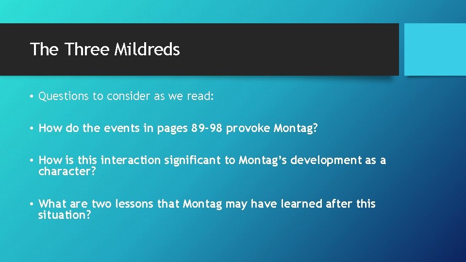 The Three Mildreds • Questions to consider as we read: • How do the