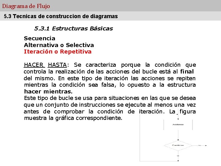 Diagrama de Flujo 5. 3 Tecnicas de construccion de diagramas 5. 3. 1 Estructuras