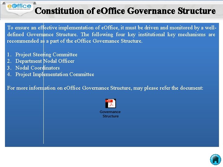 Constitution of e. Office Governance Structure To ensure an effective implementation of e. Office,