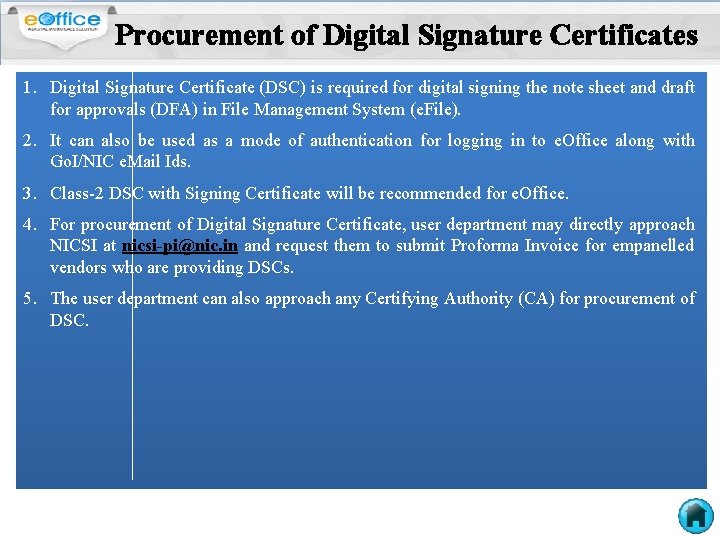 Procurement of Digital Signature Certificates 1. Digital Signature Certificate (DSC) is required for digital