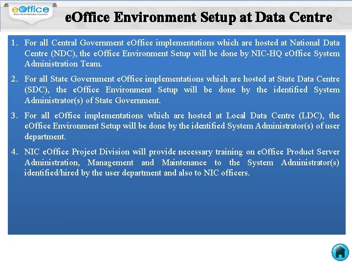 e. Office Environment Setup at Data Centre 1. For all Central Government e. Office