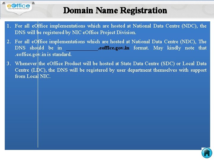 Domain Name Registration 1. For all e. Office implementations which are hosted at National