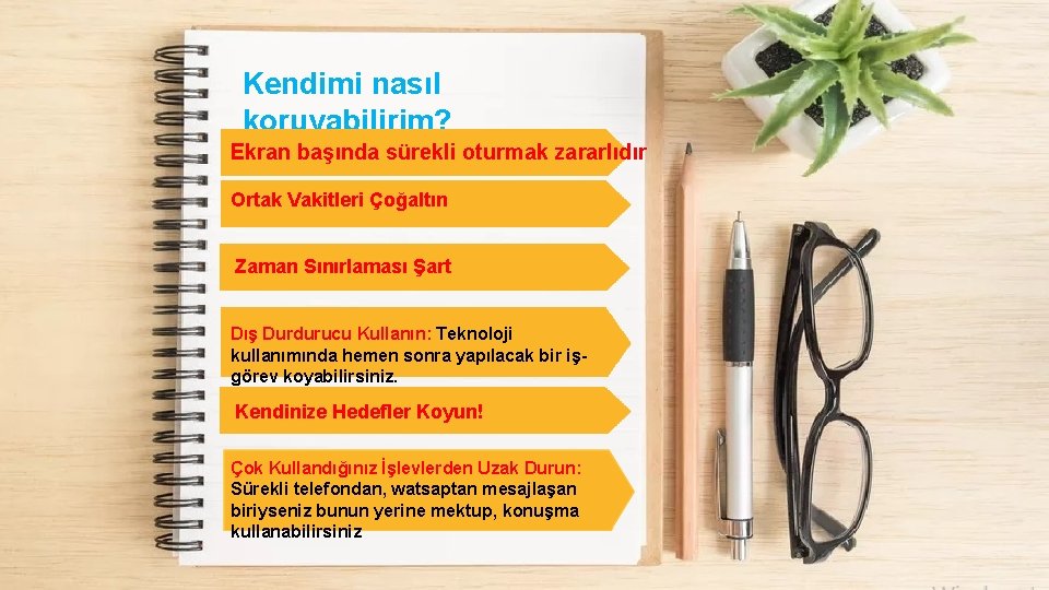 Kendimi nasıl koruyabilirim? Ekran başında sürekli oturmak zararlıdır Ortak Vakitleri Çoğaltın Zaman Sınırlaması Şart