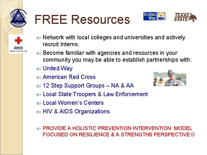 FREE Resources Network with local colleges and universities and actively recruit Interns. Become familiar