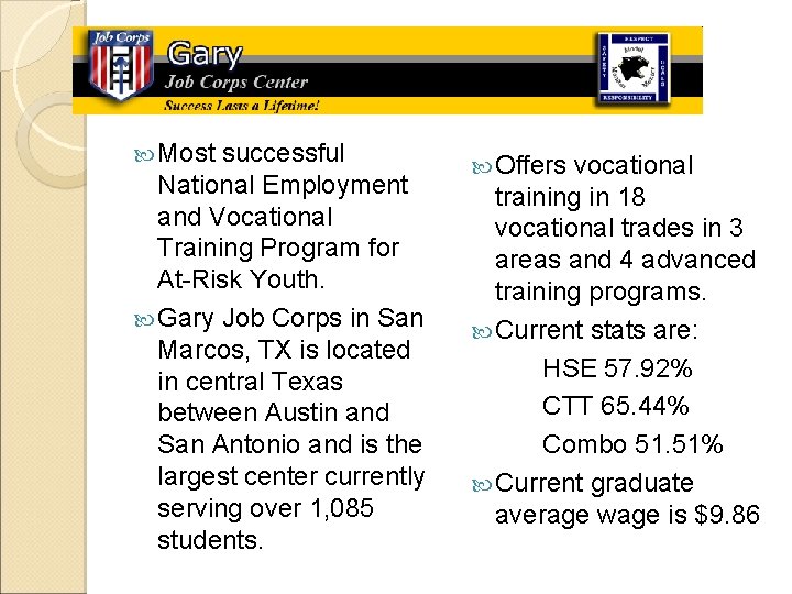  Most successful National Employment and Vocational Training Program for At-Risk Youth. Gary Job