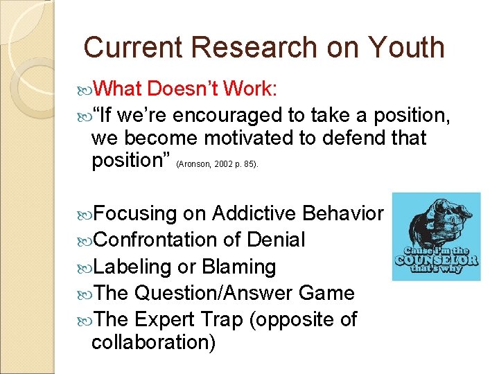 Current Research on Youth What Doesn’t Work: “If we’re encouraged to take a position,