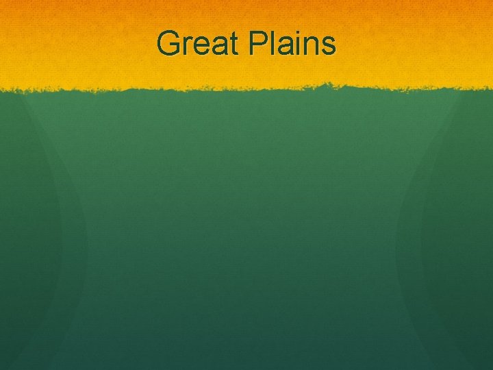 Great Plains 