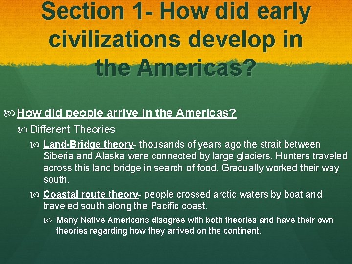Section 1 - How did early civilizations develop in the Americas? How did people