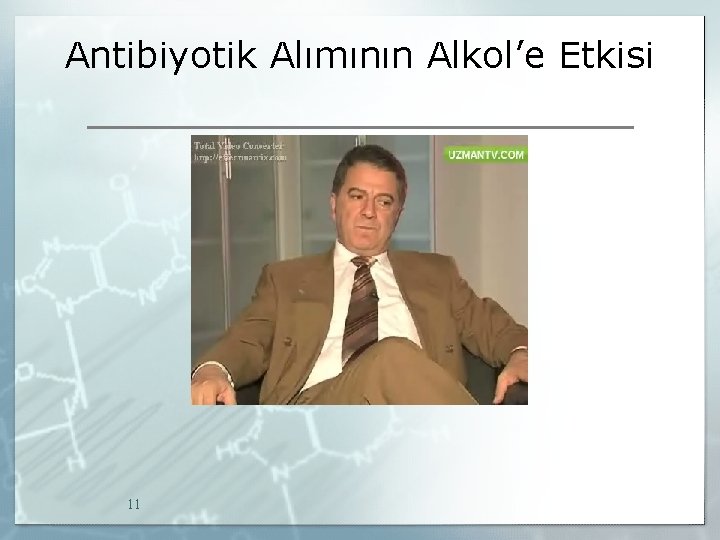 Antibiyotik Alımının Alkol’e Etkisi 11 