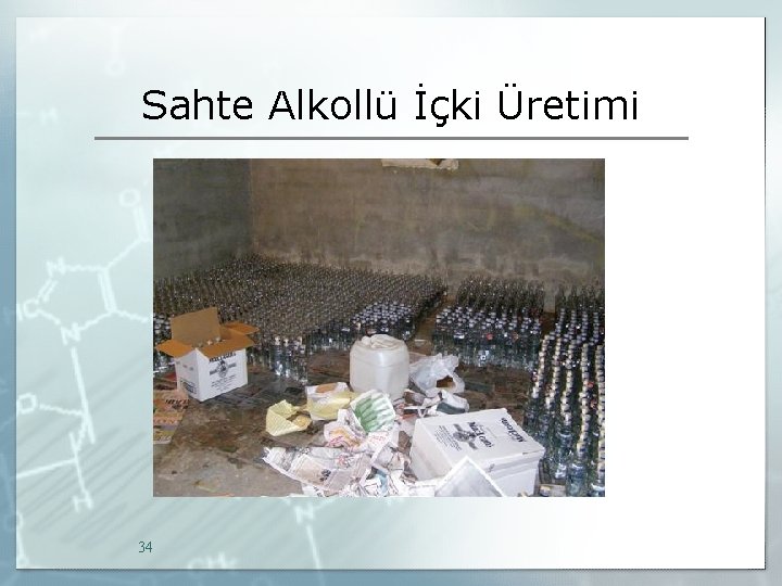 Sahte Alkollü İçki Üretimi 34 