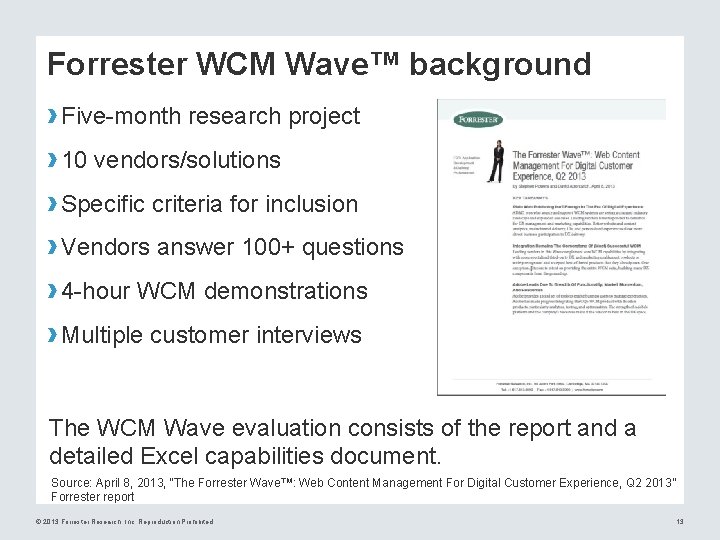 Forrester WCM Wave™ background › Five-month research project › 10 vendors/solutions › Specific criteria
