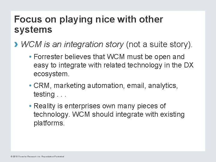 Focus on playing nice with other systems › WCM is an integration story (not