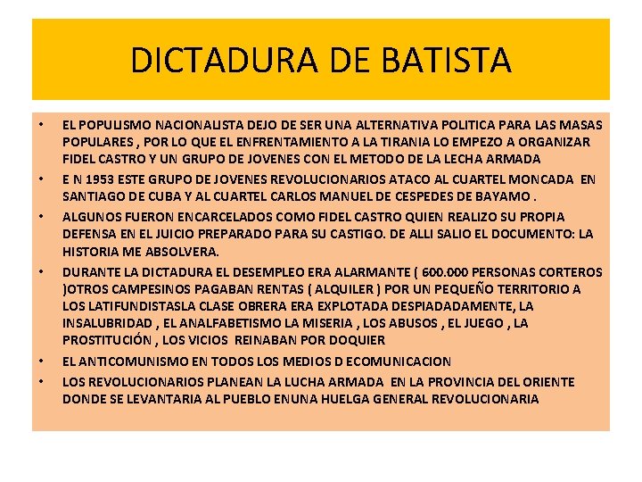 DICTADURA DE BATISTA • • • EL POPULISMO NACIONALISTA DEJO DE SER UNA ALTERNATIVA