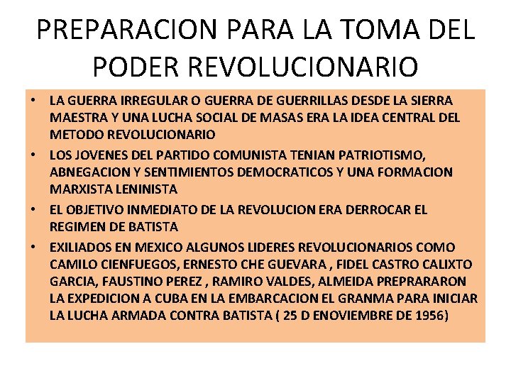 PREPARACION PARA LA TOMA DEL PODER REVOLUCIONARIO • LA GUERRA IRREGULAR O GUERRA DE