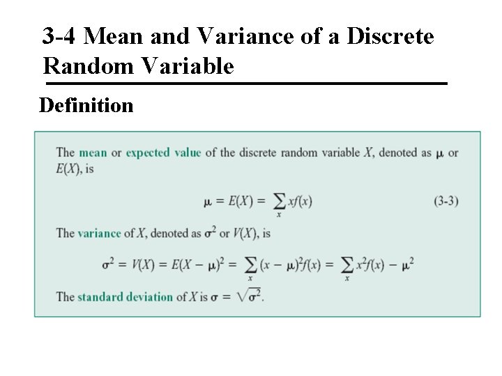 3 -4 Mean and Variance of a Discrete Random Variable Definition 