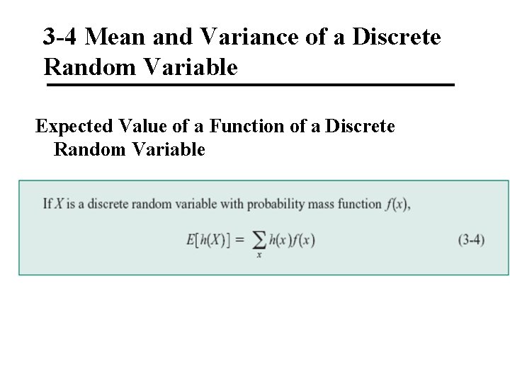 3 -4 Mean and Variance of a Discrete Random Variable Expected Value of a