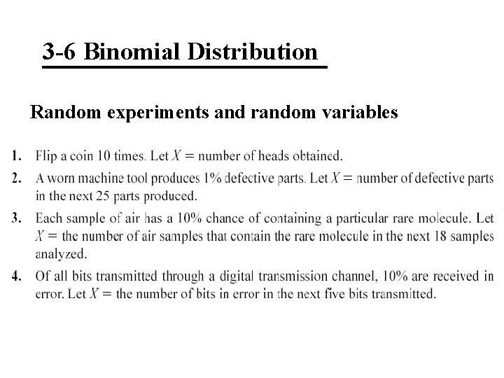 3 -6 Binomial Distribution Random experiments and random variables 