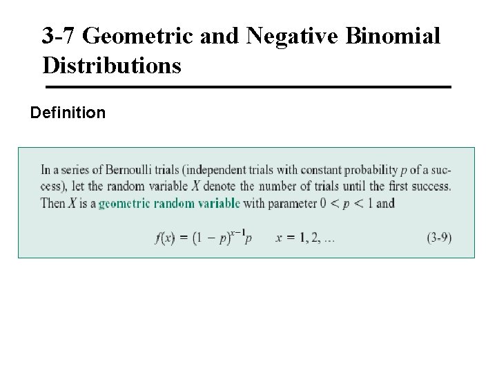 3 -7 Geometric and Negative Binomial Distributions Definition 