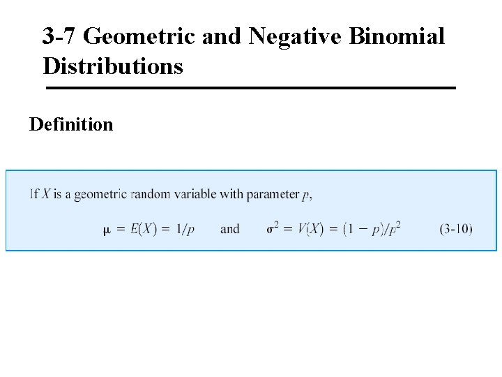 3 -7 Geometric and Negative Binomial Distributions Definition 