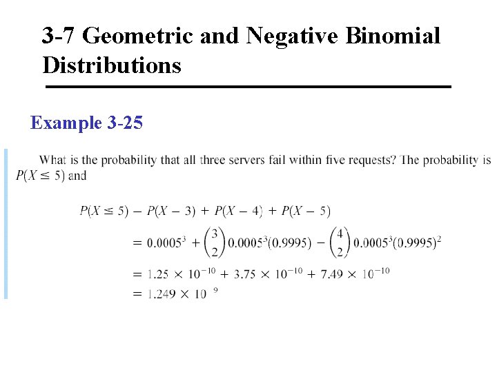 3 -7 Geometric and Negative Binomial Distributions Example 3 -25 