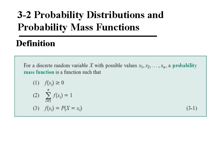 3 -2 Probability Distributions and Probability Mass Functions Definition 